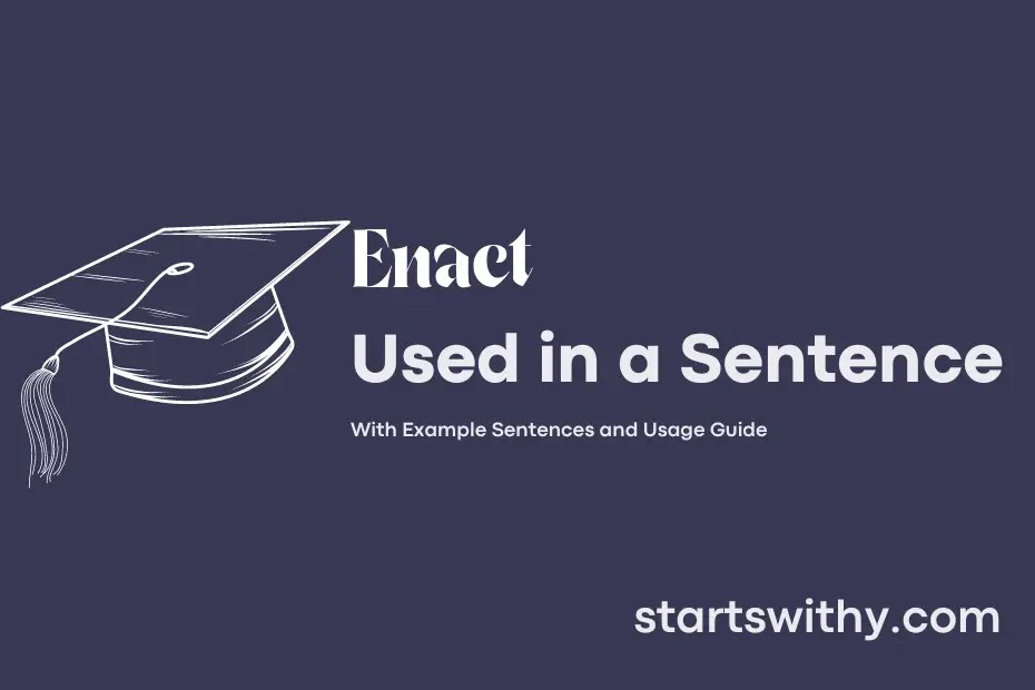 ENACT in a Sentence Examples 21 Ways to Use Enact