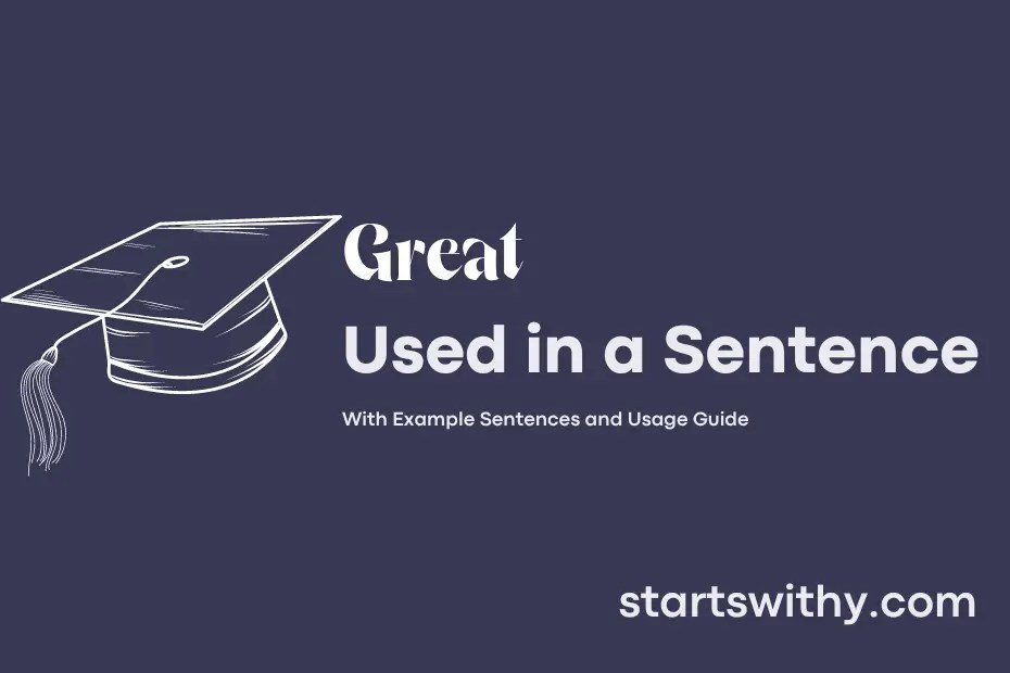 GREAT in a Sentence Examples 21 Ways to Use Great