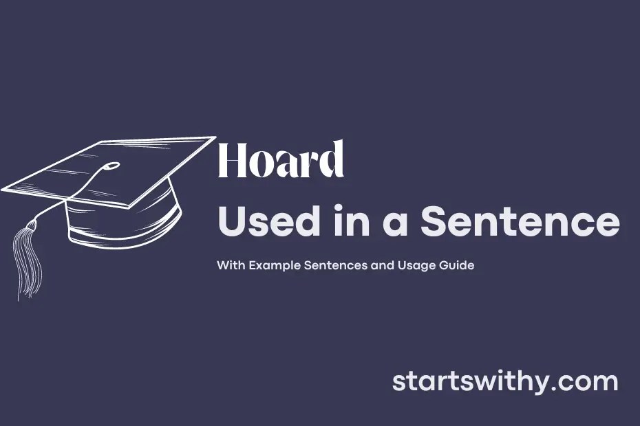 HOARD in a Sentence Examples 21 Ways to Use Hoard