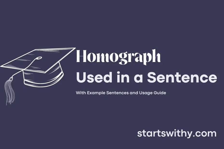 HOMOGRAPH in a Sentence Examples 21 Ways to Use Homograph