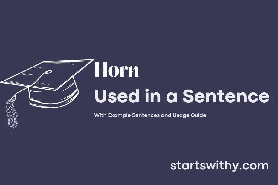 HORN in a Sentence Examples 21 Ways to Use Horn