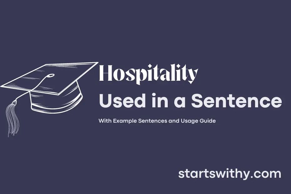 HOSPITALITY in a Sentence Examples 21 Ways to Use Hospitality
