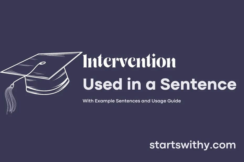 INTERVENTION in a Sentence Examples 21 Ways to Use Intervention