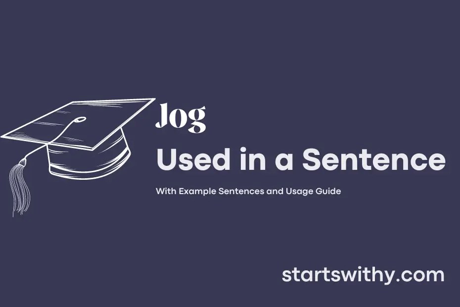 JOG in a Sentence Examples 21 Ways to Use Jog
