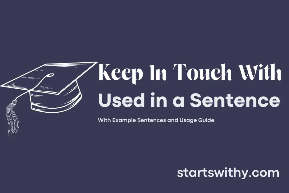 KEEP IN TOUCH WITH in a Sentence Examples 21 Ways to Use Keep In Touch