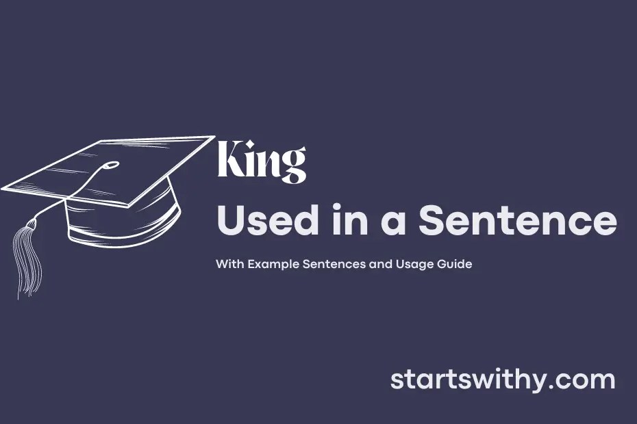 KING in a Sentence Examples 21 Ways to Use King