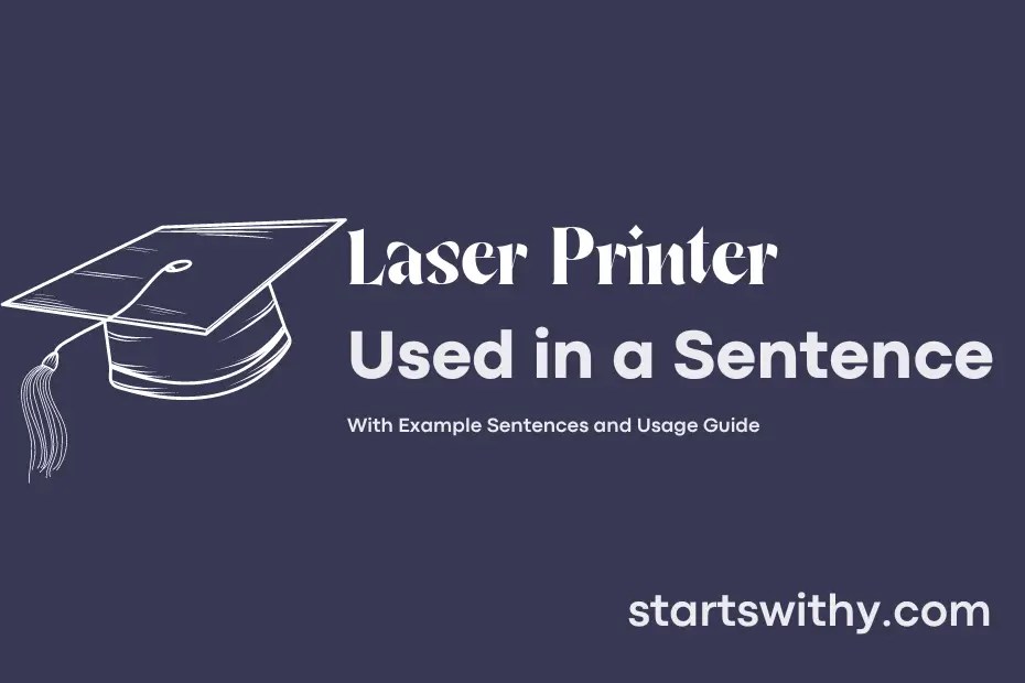 LASER PRINTER in a Sentence Examples 21 Ways to Use Laser Printer