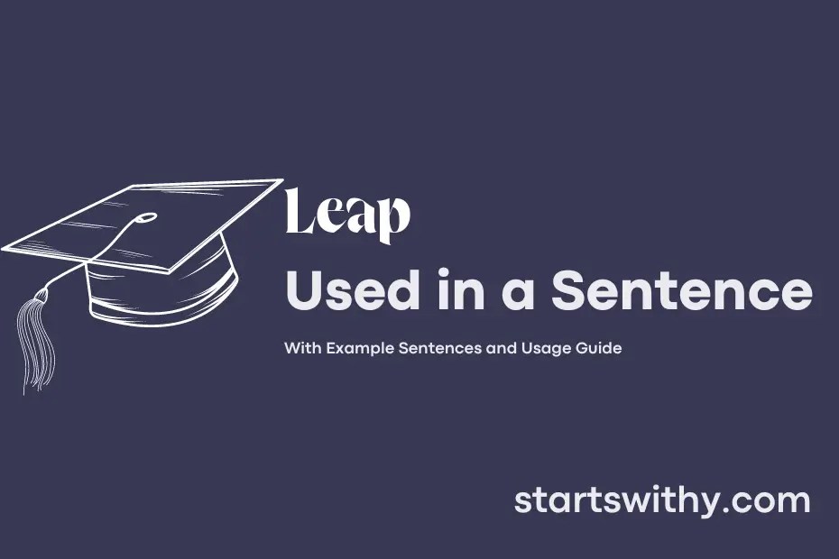 LEAP in a Sentence Examples 21 Ways to Use Leap