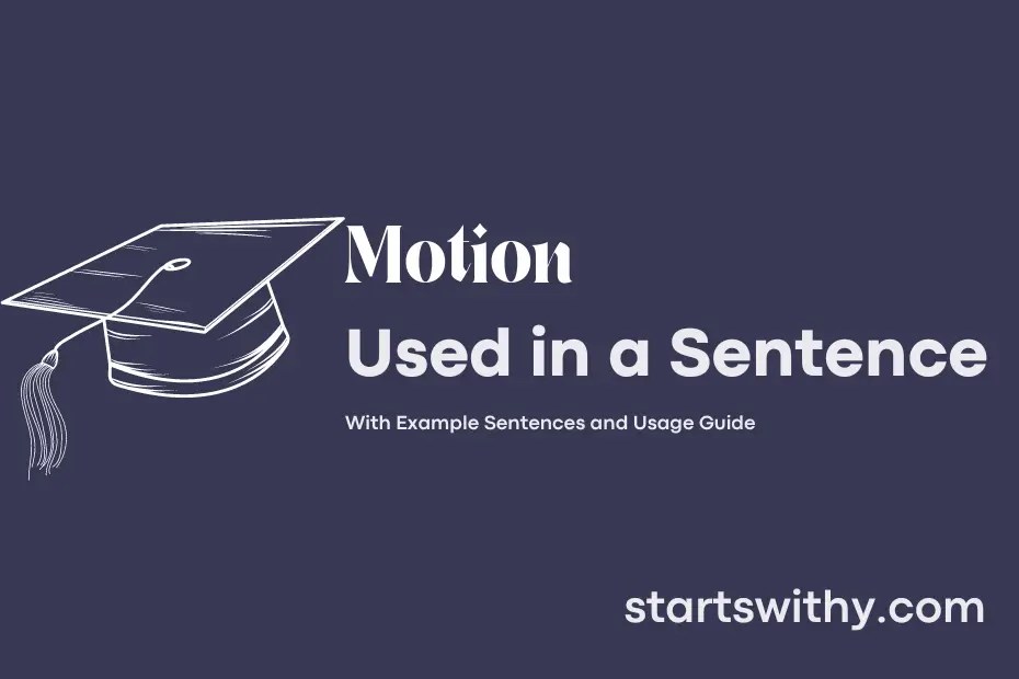 MOTION in a Sentence Examples 21 Ways to Use Motion