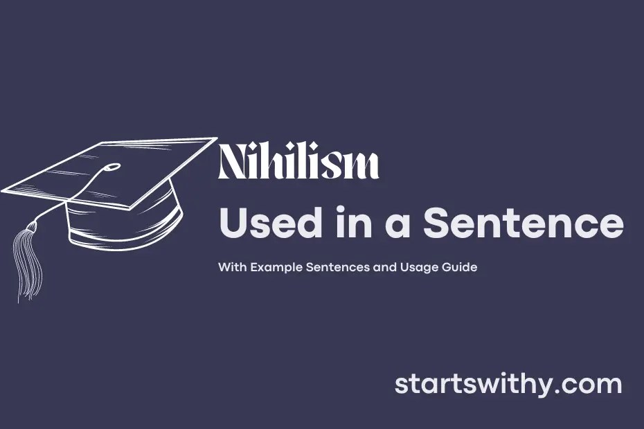 NIHILISM in a Sentence Examples 21 Ways to Use Nihilism