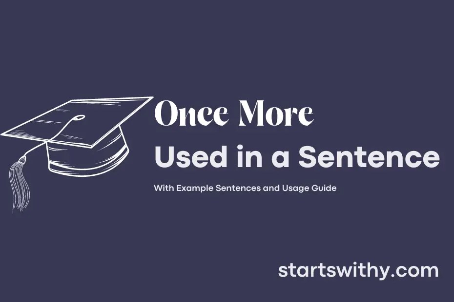 ONCE MORE in a Sentence Examples 21 Ways to Use Once More