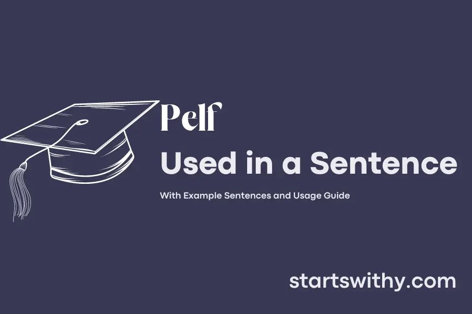 PELF in a Sentence Examples 21 Ways to Use Pelf