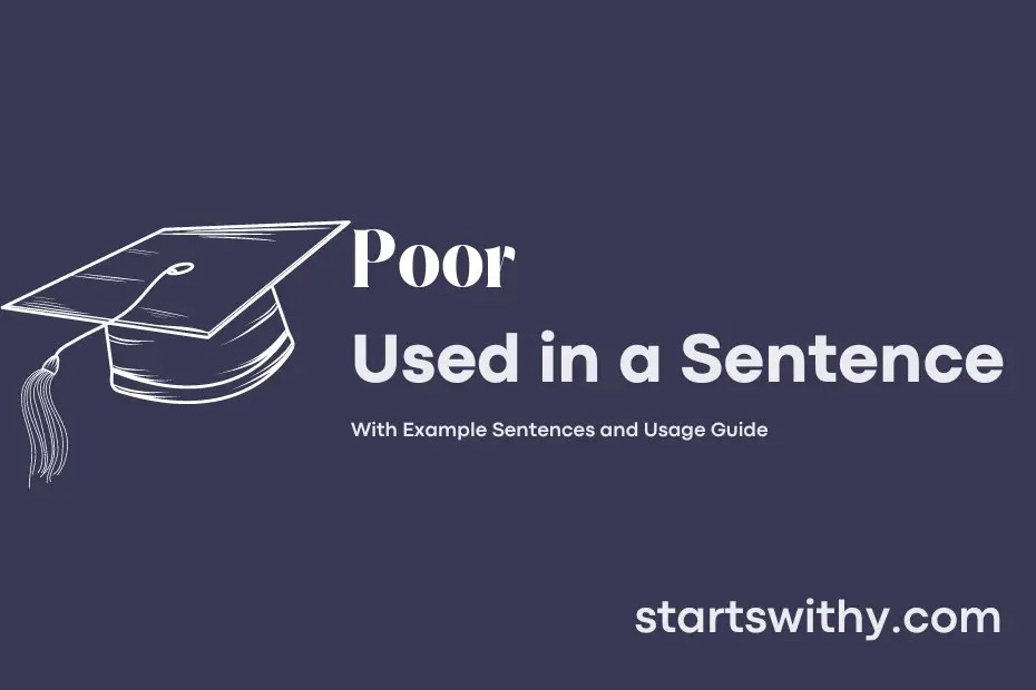 POOR in a Sentence Examples 21 Ways to Use Poor