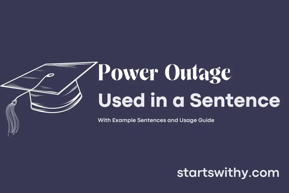 POWER OUTAGE in a Sentence Examples 21 Ways to Use Power Outage