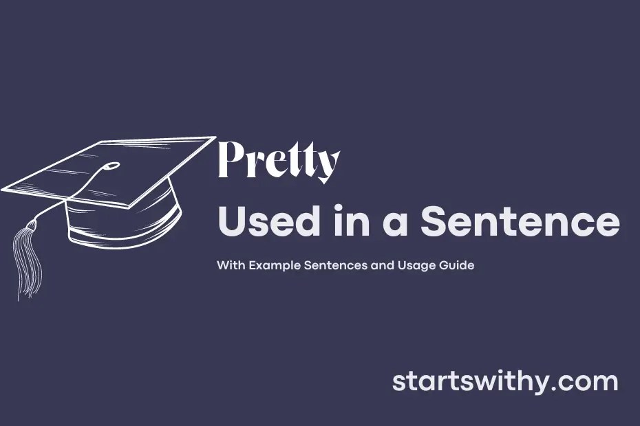 PRETTY in a Sentence Examples 21 Ways to Use Pretty