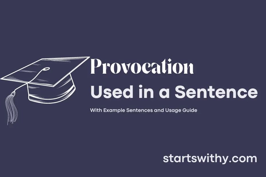 PROVOCATION in a Sentence Examples 21 Ways to Use Provocation