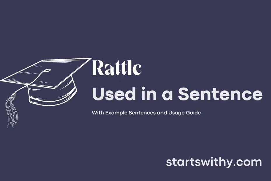 RATTLE in a Sentence Examples 21 Ways to Use Rattle