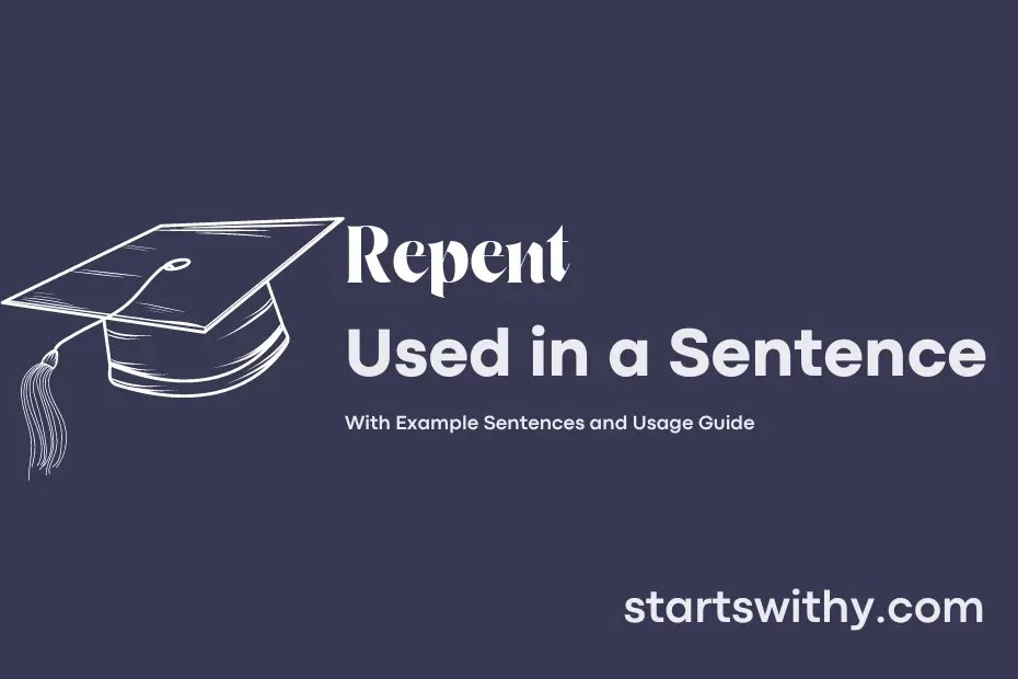 REPENT in a Sentence Examples 21 Ways to Use Repent