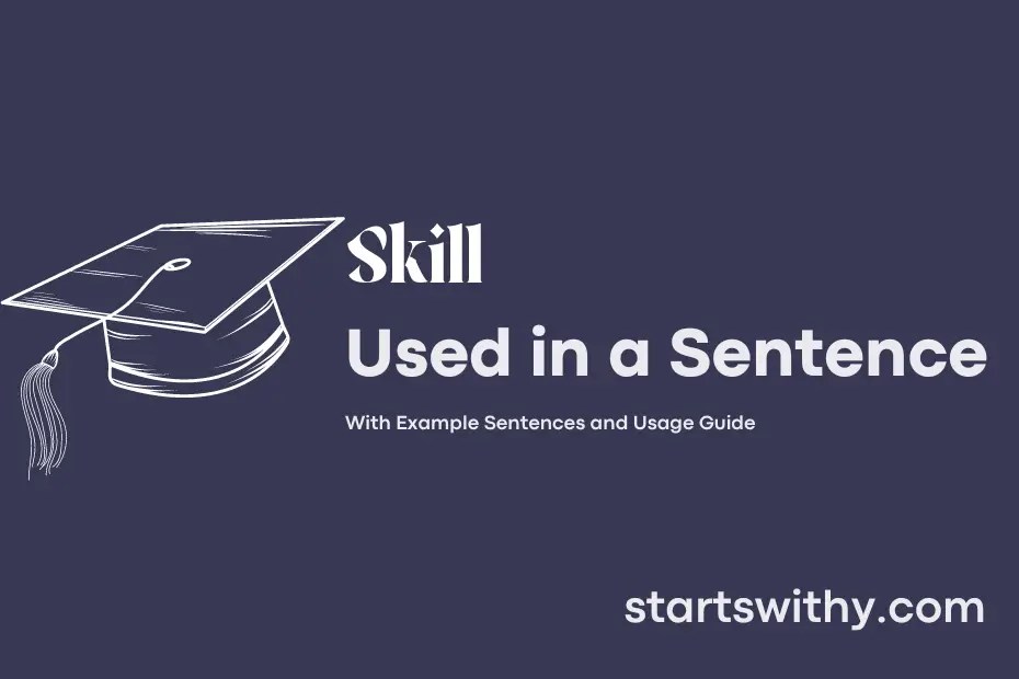 SKILL in a Sentence Examples 21 Ways to Use Skill