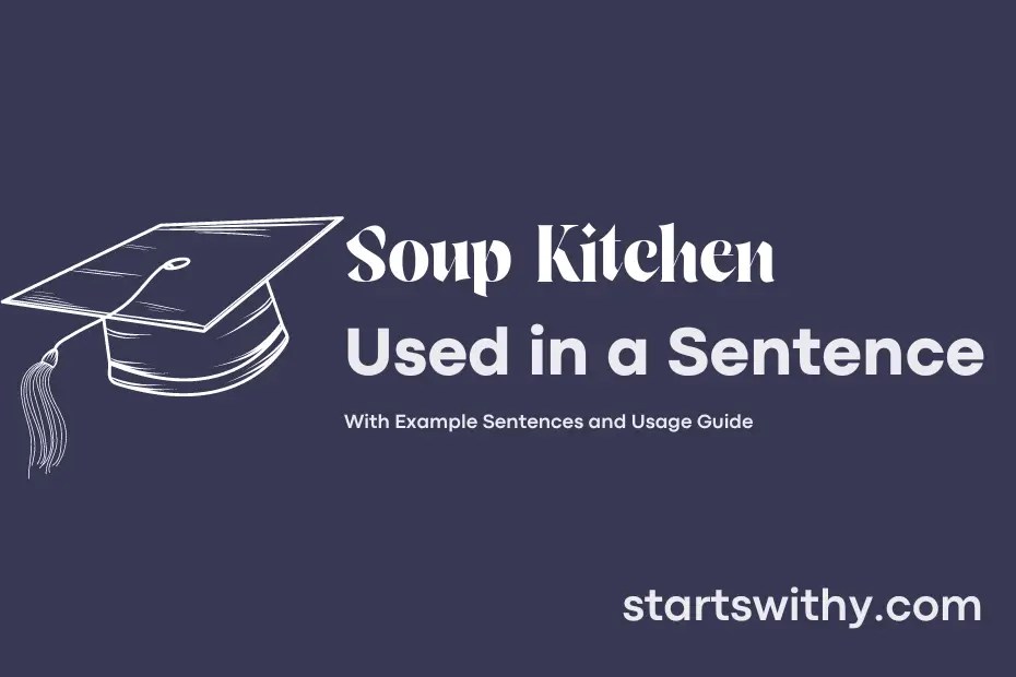 SOUP KITCHEN in a Sentence Examples 21 Ways to Use Soup Kitchen