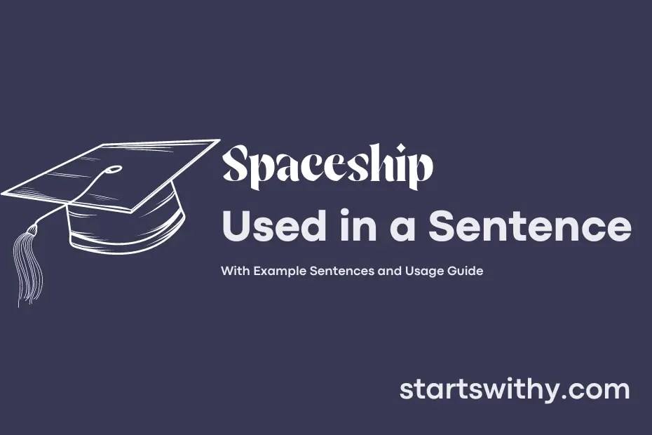 SPACESHIP in a Sentence Examples 21 Ways to Use Spaceship