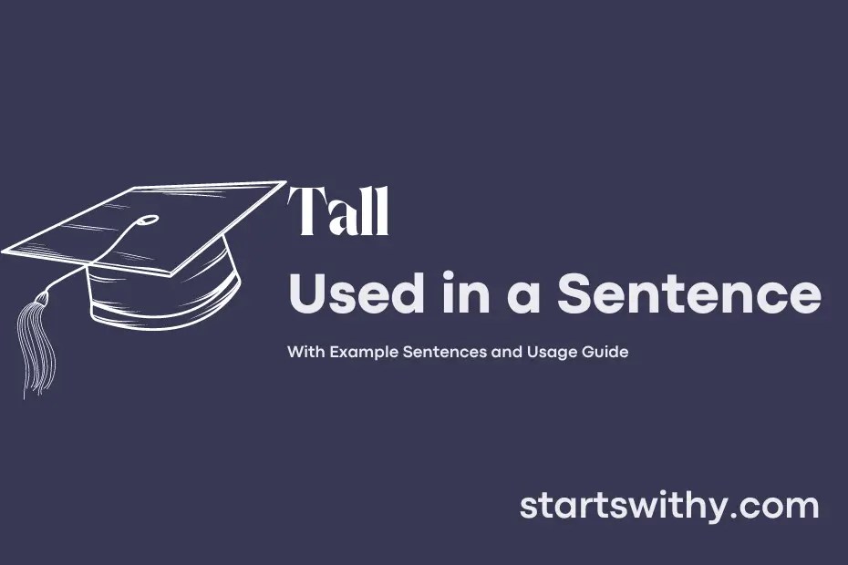 TALL in a Sentence Examples 21 Ways to Use Tall