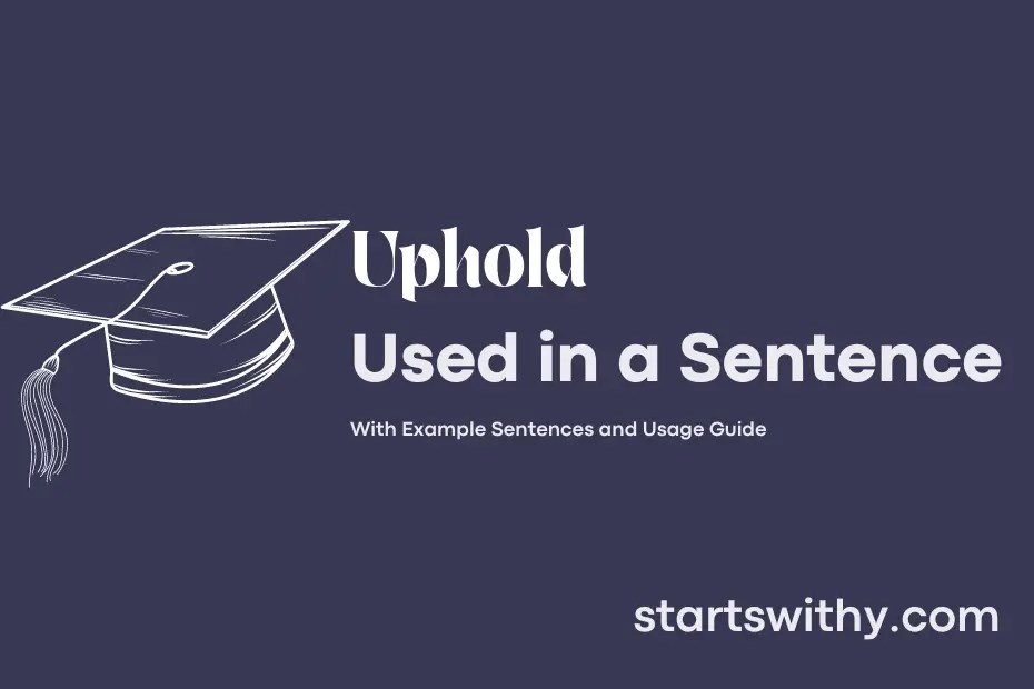 UPHOLD in a Sentence Examples 21 Ways to Use Uphold