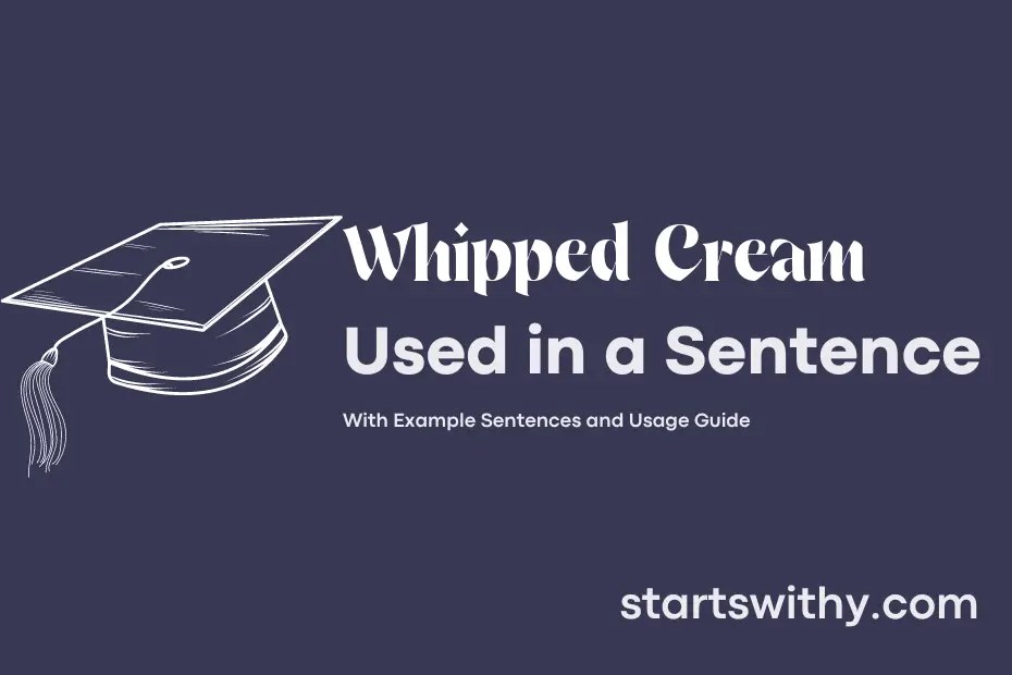 WHIPPED CREAM in a Sentence Examples 21 Ways to Use Whipped Cream