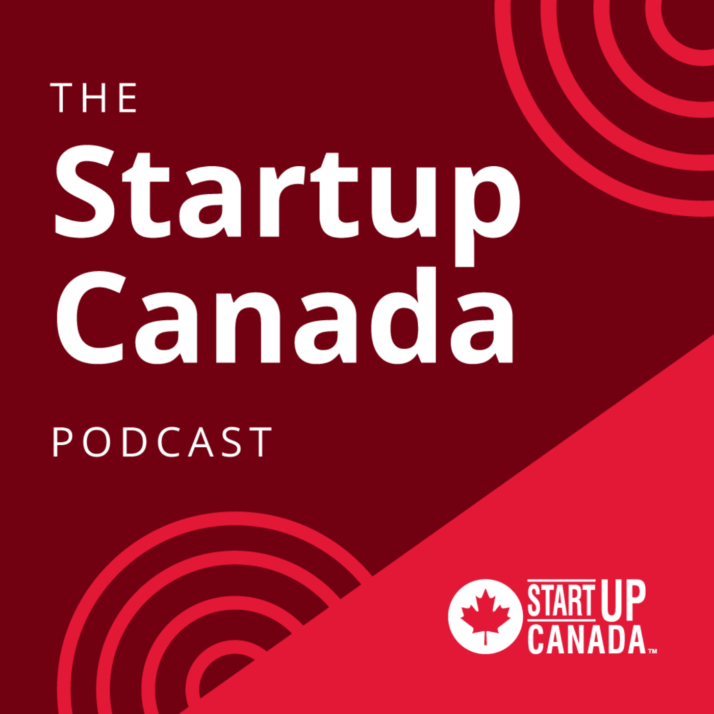 Startup Canada Podcast Business Podcast Podchaser