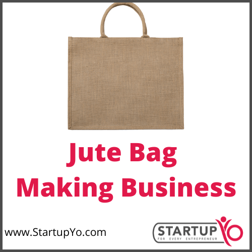 How to Start Jute Bag Making Business 2022