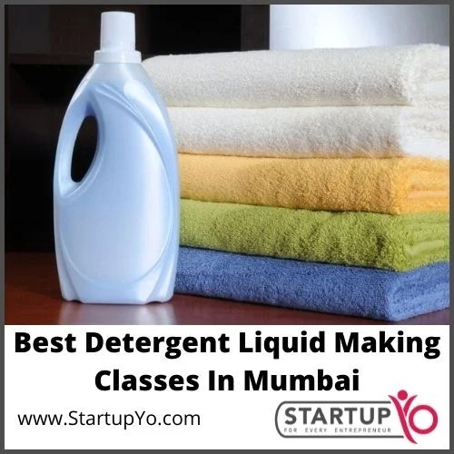 Best Detergent Liquid Making Classes In Mumbai StartupYo