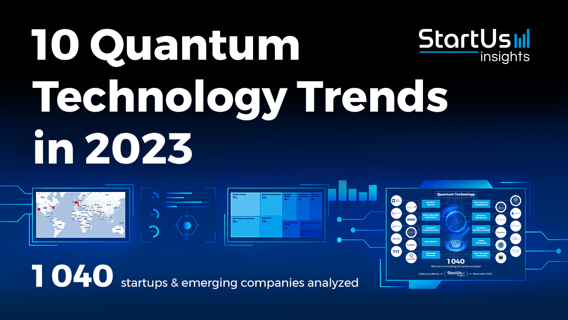 10 Quantum Technology Trends in 2023 StartUs Insights
