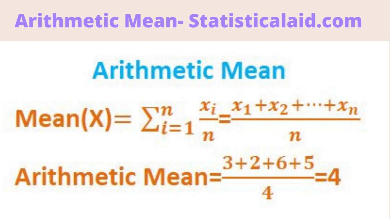 Arithmetic Mean definition, formula and applicationsStatistical Aid