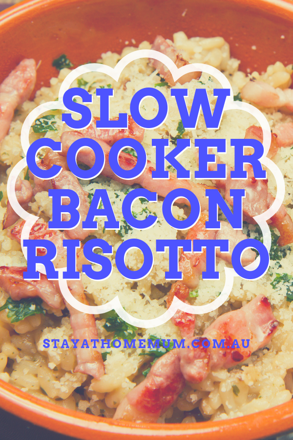 Slow Cooker Bacon Risotto Stay At Home Mum