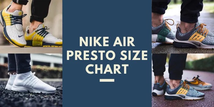 Nike Air Presto Size Chart - Ultimate Guide To Your Perfect Fit!
