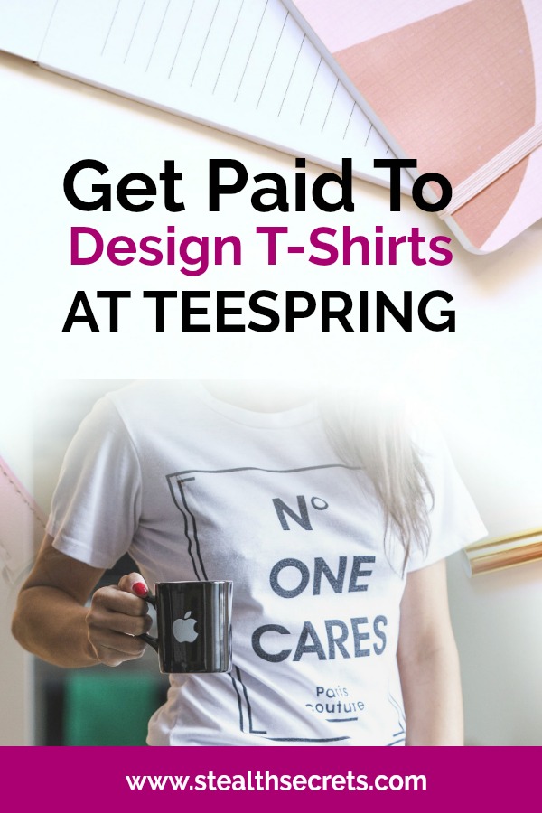 Teespring Review Is It Legit Or A Scam? Stealth Secrets