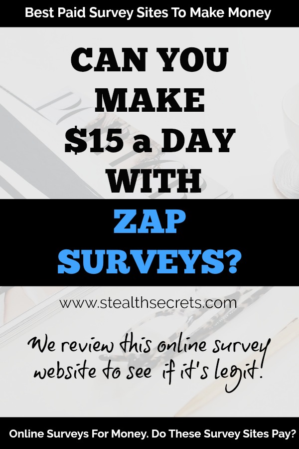 Zap Surveys App Review Legit Survey Site Or Scam? Stealth Secrets