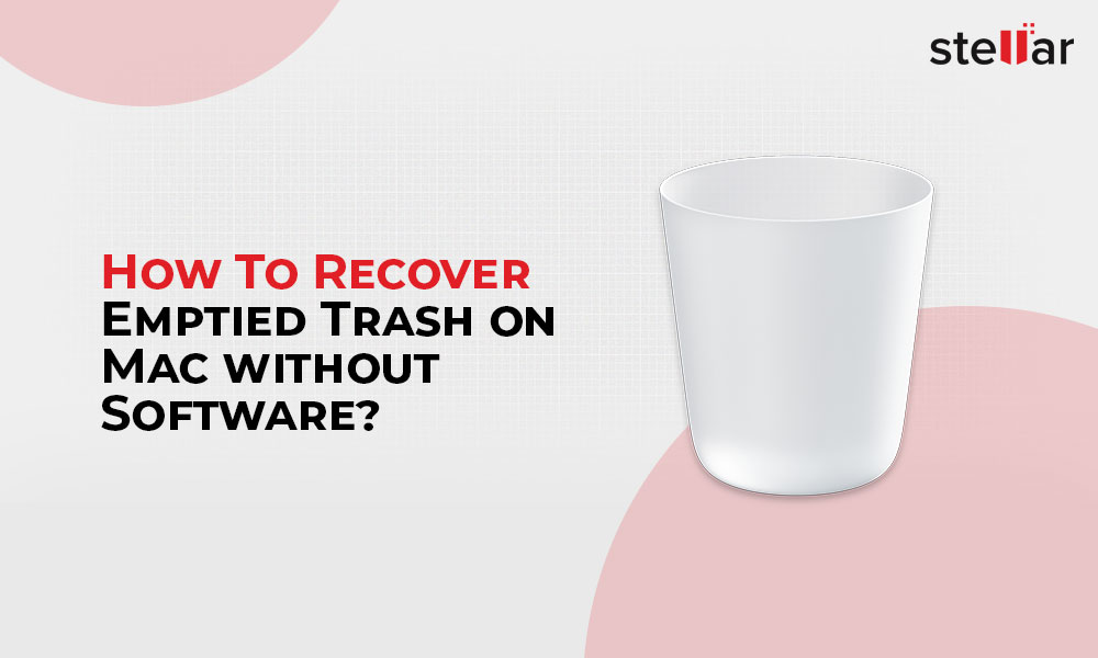 Recover Emptied Trash on Mac without Software [2023]