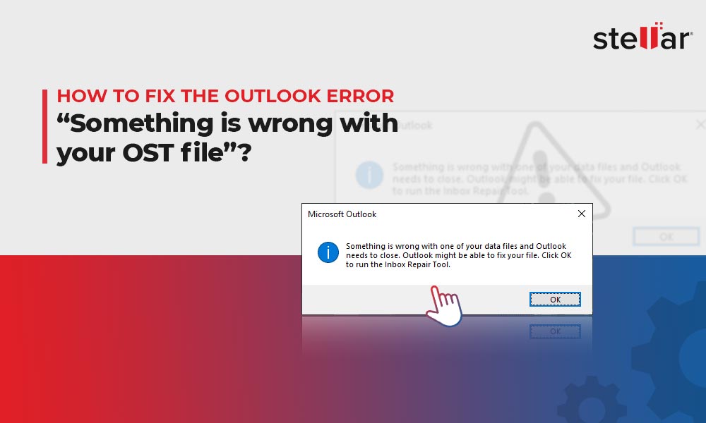 Fixed Outlook Error “Something is wrong with your OST file”