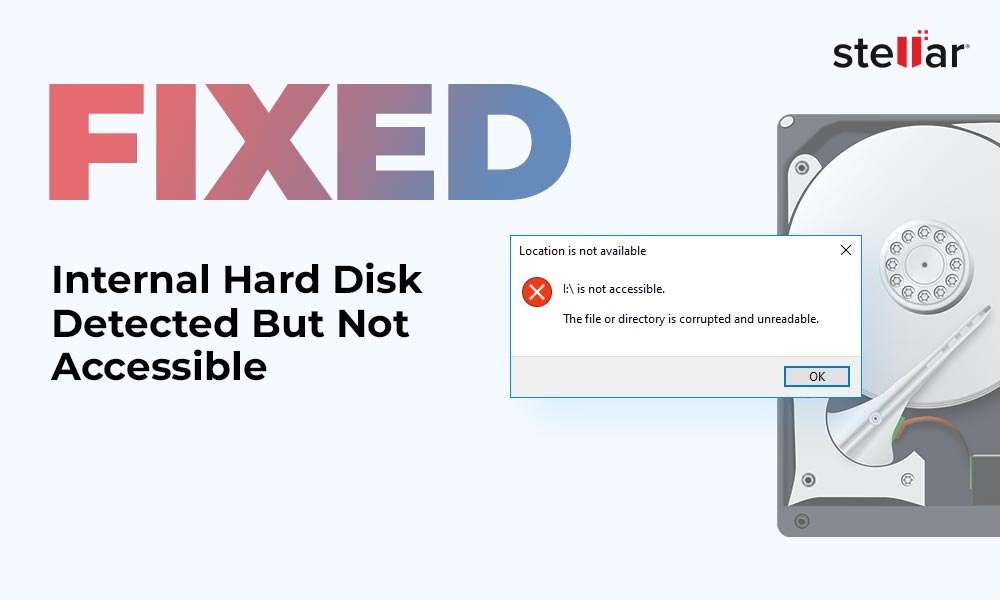 Internal Hard Disk Detected But Not Accessible 6 Fixes [2024]