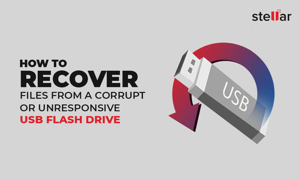 How to Recover Files From a Corrupt or Unresponsive USB Drive