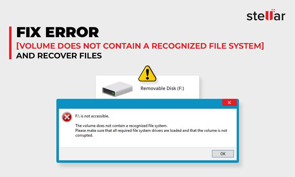 How Do I Fix 'Volume Does Not Contain a Recognized File System' Error