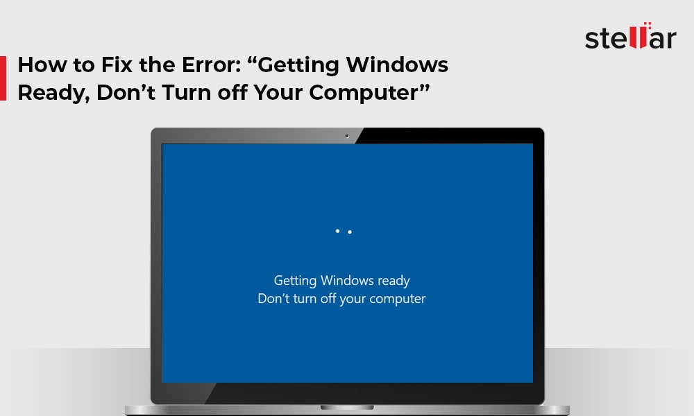 [Fixed] getting windows ready don't turn off your computer