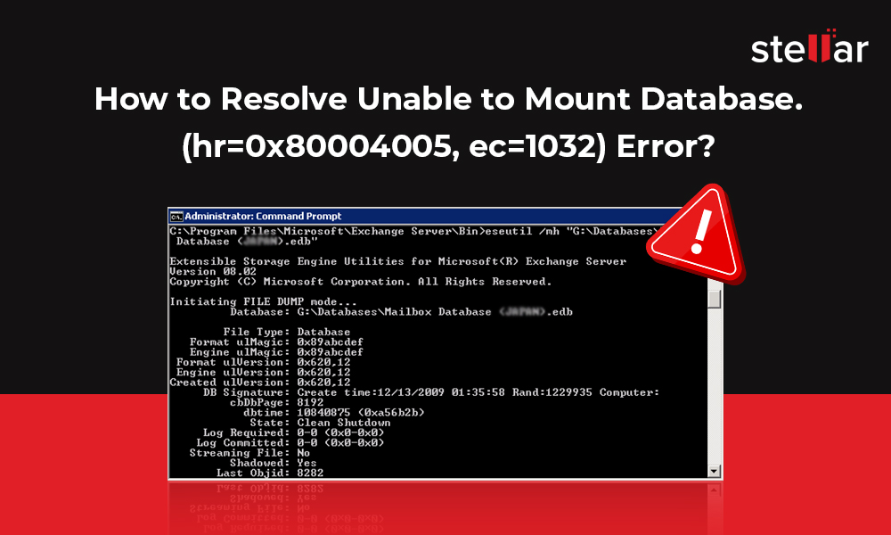 Unable to Mount Database Error. (hr=0x80004005, ec=1032)