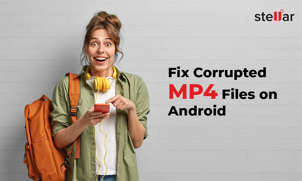 How Do I Fix Corrupted MP4 Video Files from Android