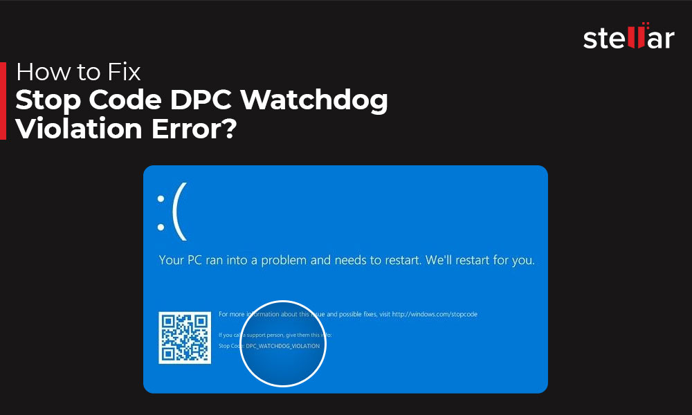 [Solved] DPC WATCHDOG VIOLATION Stop Code Error in Windows