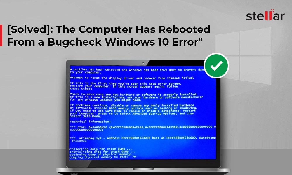 [Fixed] The Computer Has Rebooted From a Bugcheck Windows 10 Error