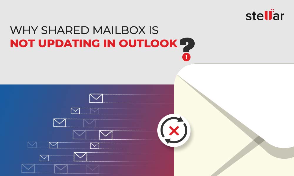 Why Shared Mailbox is Not Updating In Outlook?