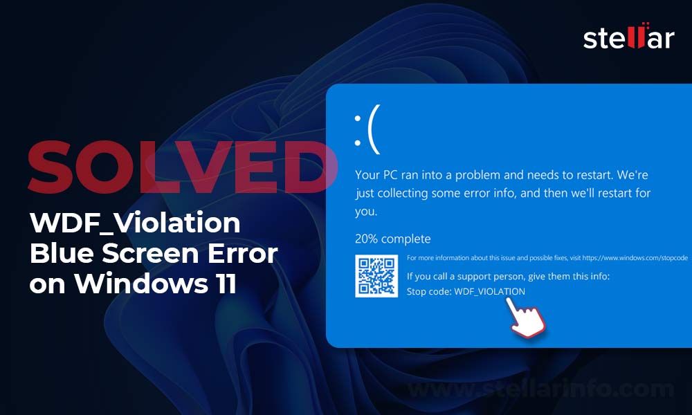 WDF_Violation Blue Screen Error on Windows 11 | Stellar