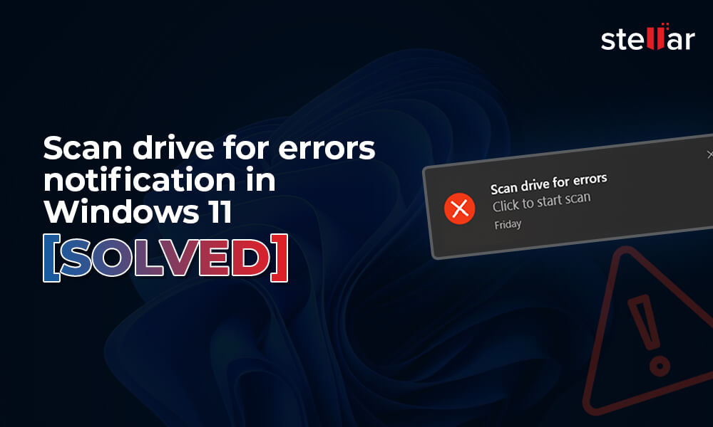 How to Fix Scan Drive for Errors Notification in Windows 11